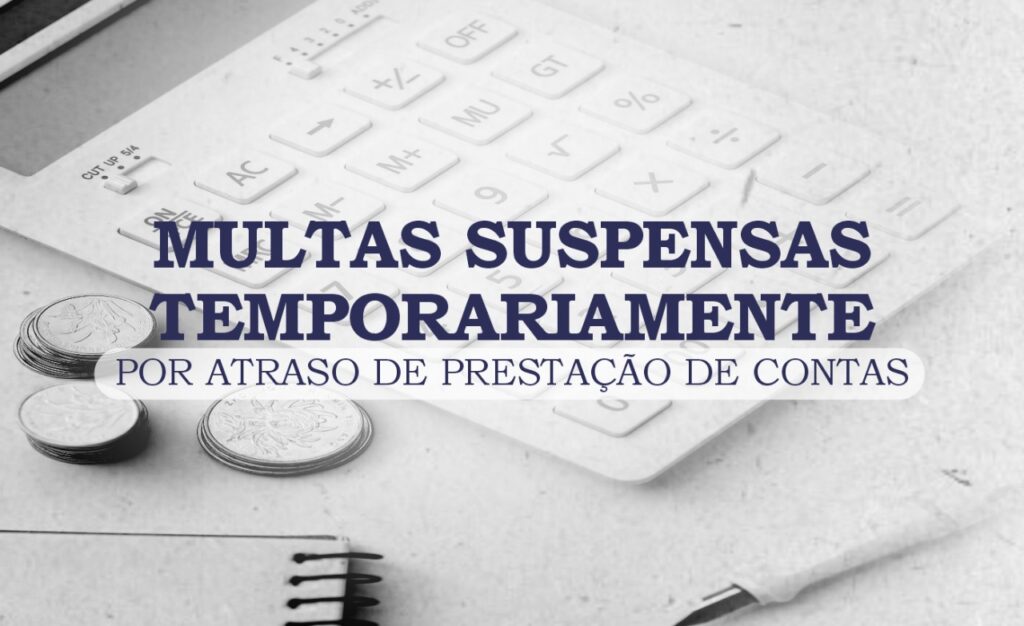 TCE suspende multas por atraso de prestações de contas estaduais e municipais