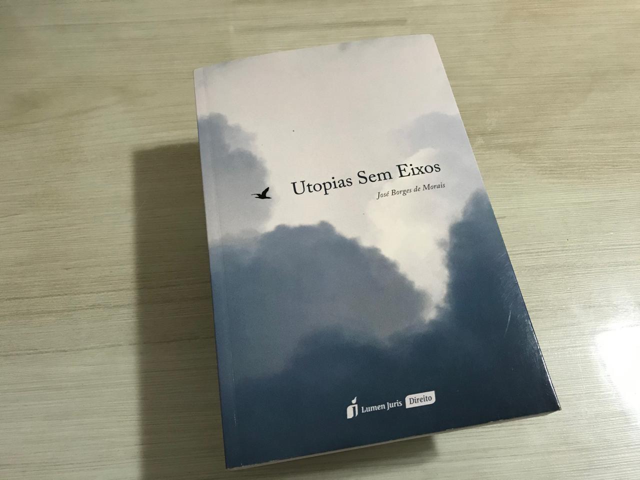 Autor do livro ‘Utopias Sem Eixos’ fala sobre obra