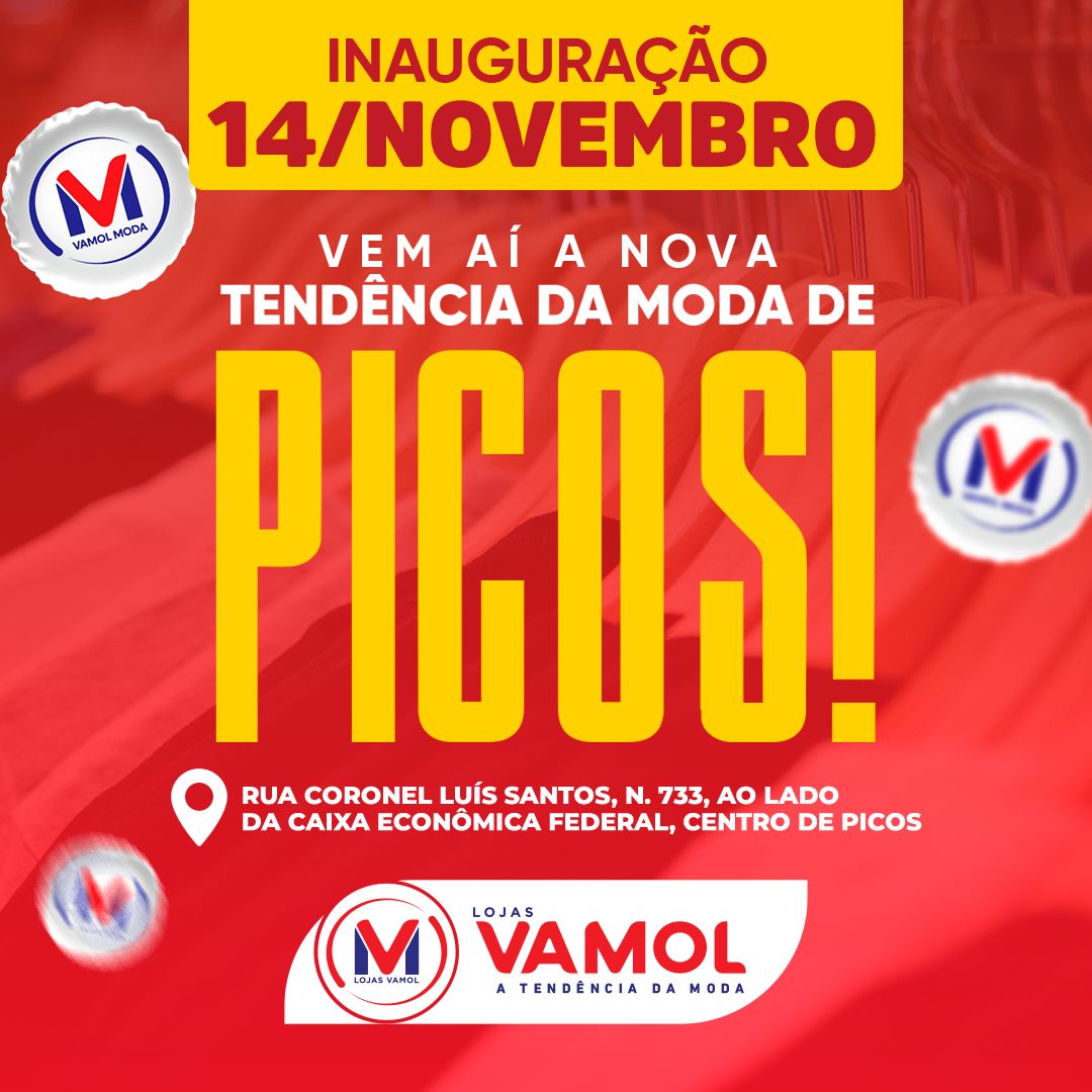 Em Picos, Lojas Vamol será inaugurada na próxima segunda-feira (14)