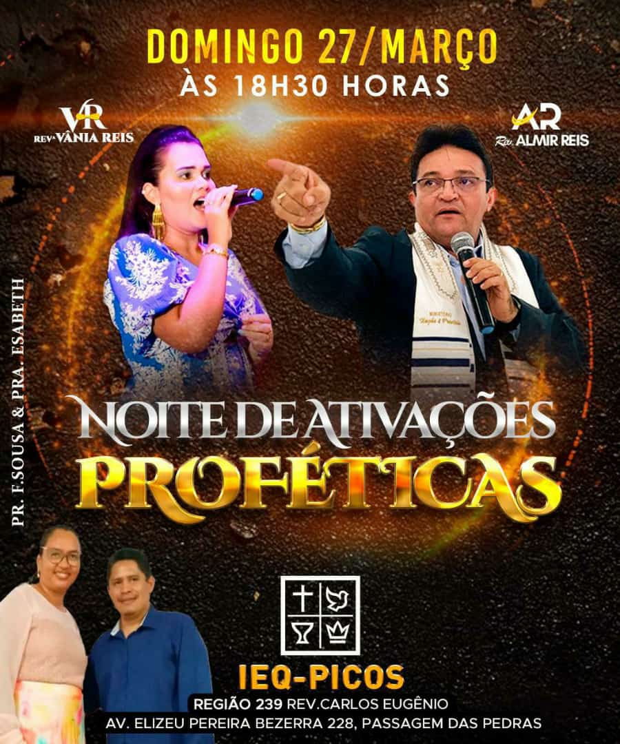 Igreja Quadrangular promoverá ‘Noite de Ativações Proféticas’ no próximo dia 27 de março, em Picos